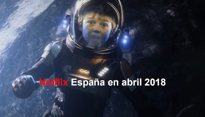 Netflix España en abril 2018